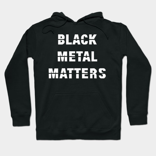 Black Metal Matters (White) Hoodie by Glass House